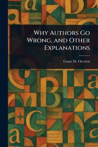 Why Authors Go Wrong, and Other Explanations von Anson Street Press