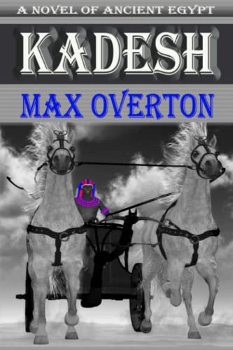 Kadesh: A Novel of Ancient Egypt von Writers Exchange E-Publishing