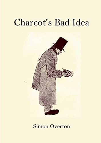 Charcot's Bad Idea von Lulu Press, Inc.