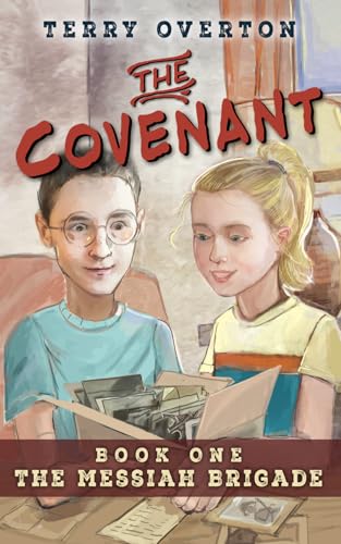 The Covenant (The Messiah Brigade, Band 1) von Emerald House Group, Incorporated