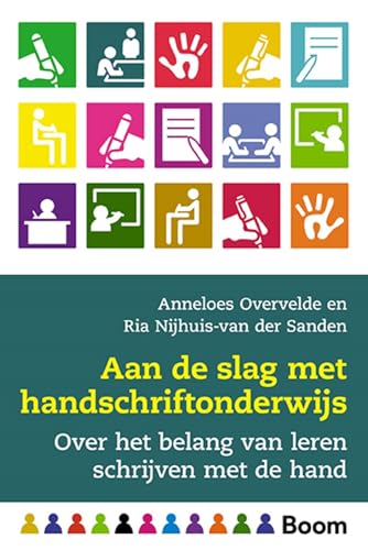 Aan de slag met handschriftonderwijs: over het belang van leren schrijven met de hand (In de klas) von Boom