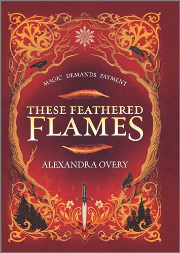 These Feathered Flames (These Feathered Flames, 1, Band 1)