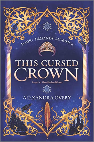 This Cursed Crown (These Feathered Flames, 2, Band 2)