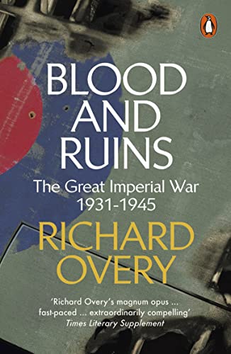 Blood and Ruins: The Great Imperial War, 1931-1945 von Penguin