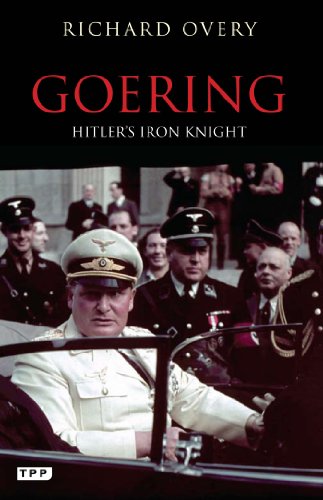 Goering: Hitler's Iron Knight Goering: Hitler's Iron Knight