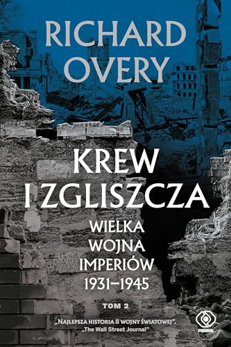 Krew i zgliszcza.: Wielka wojna imperiów 1931-1945. Tom 2 von Rebis