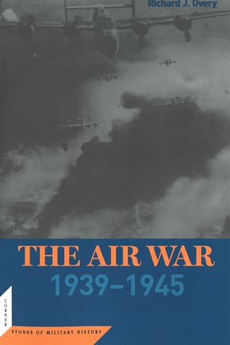The Air War: 1939-1945: 1939-45 (Cornerstones of Military History)