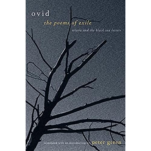 The Poems of Exile: Tristia and the Black Sea Letters The Poems of Exile: Tristia and the Black Sea Letters von University of California Press