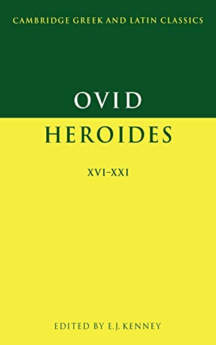 Ovid, Heroides 16-21: Heroides XVI-XXI (Cambridge Greek and Latin Classics)