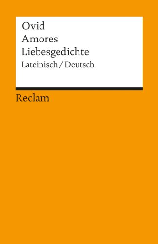 Amores / Liebesgedichte: Lateinisch / Deutsch (Reclams Universal-Bibliothek) von Reclam Philipp Jun.