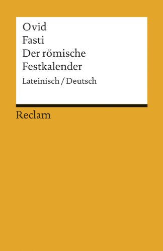 Fasti / Der römische Festkalender: Lateinisch/Deutsch (Reclams Universal-Bibliothek)