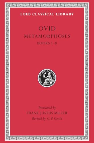 Metamorphoses: Books 1-8 (Loeb Classical Library) von Harvard University Press