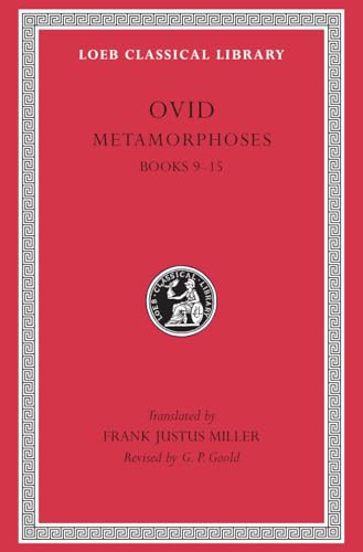 Metamorphoses: Books 9-15 (Loeb Classical Library) von Harvard University Press