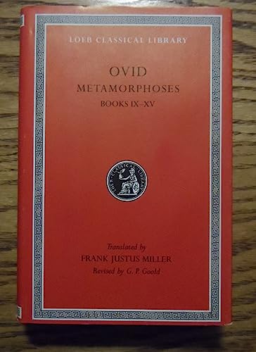 Metamorphoses: Books 9-15 (Loeb Classical Library)