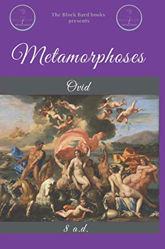 Metamorphoses: by Ovid Metamorphoses: by Ovid