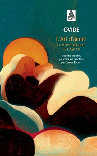 L'Art d'aimer: et autres pensées de l'amour