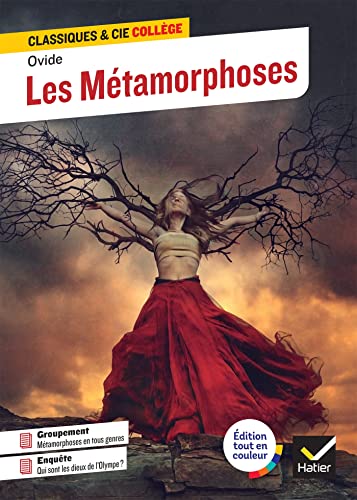 Les Métamorphoses: avec un groupement thématique « La métamorphose dans la littérature et dans les arts » Les Métamorphoses: avec un groupement thématique « La métamorphose dans la littérature et dans les arts »