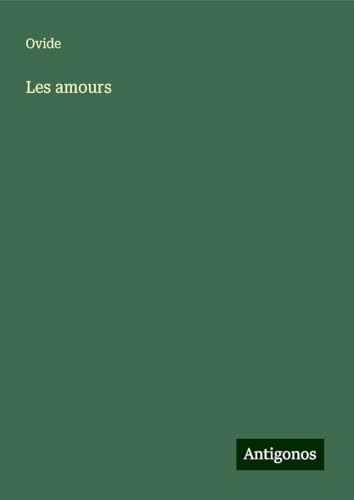 Les amours von Antigonos Verlag
