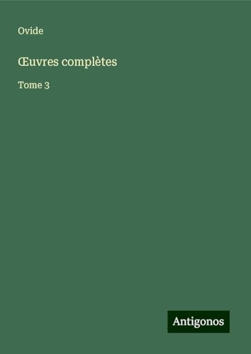 ¿uvres complètes: Tome 3 von Antigonos Verlag