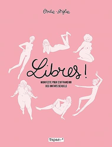 Libres ! Manifeste pour s'affranchir des diktats sexuels NED Libres ! Manifeste pour s'affranchir des diktats sexuels NED