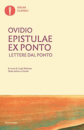 Epistulae ex Ponto. Lettere dal Ponto. Testo latino a fronte (Nuovi oscar classici) von Mondadori