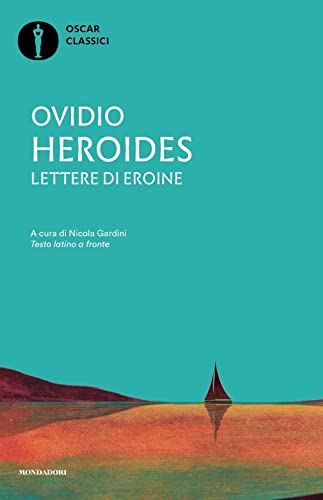 Heroides. Lettere di eroine. Testo latino a fronte (Oscar classici) von Mondadori