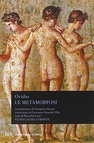 Le metamorfosi (BUR Classici greci e latini, Band 976) von Rizzoli - RCS Libri