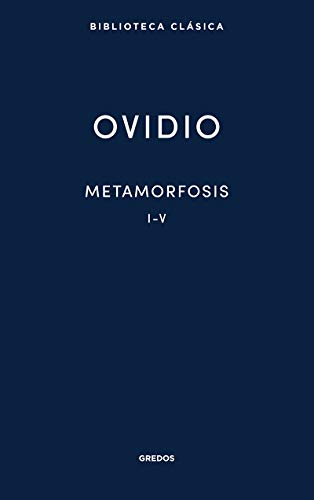Metamorfosis I-V (Nueva Bibl. Clásica, Band 13)