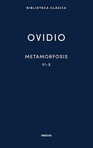 Metamorfosis VI-X (Nueva Bibl. Clásica, Band 15) von Gredos