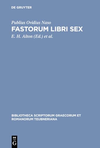Fastorum libri sex (Bibliotheca scriptorum Graecorum et Romanorum Teubneriana)