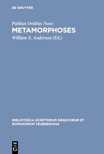 Metamorphoses (Bibliotheca scriptorum Graecorum et Romanorum Teubneriana) von de Gruyter