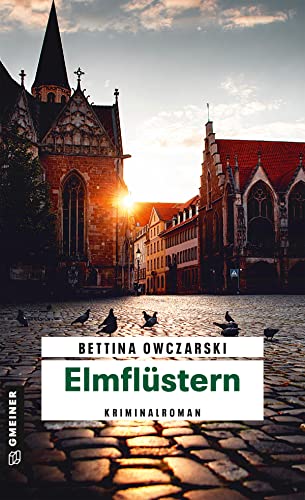 Elmflüstern: Kriminalroman (Kriminalromane im GMEINER-Verlag) (Hauptkommissar Giovanni Beck) von Gmeiner Verlag