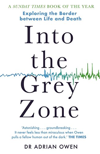 Into the Gray Zone: Exploring the Border Between Life and Death Into the Gray Zone: Exploring the Border Between Life and Death von Guardian Faber Publishing