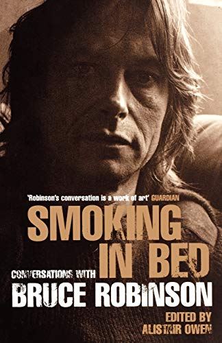 Smoking in Bed: Conversations with Bruce Robinson von Bloomsbury Paperbacks
