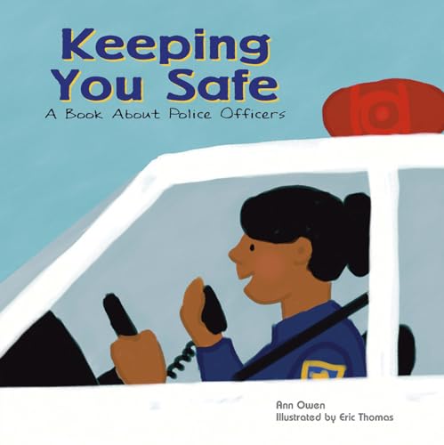 Keeping You Safe: A Book about Police Officers (Community Workers) von Picture Window Books