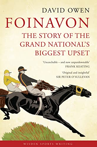 Foinavon: The Story of the Grand National’s Biggest Upset (Wisden Sports Writing)