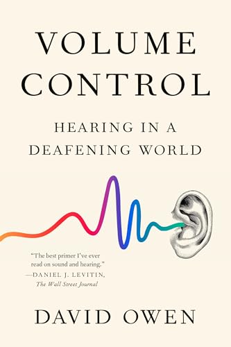 Volume Control: Hearing in a Deafening World