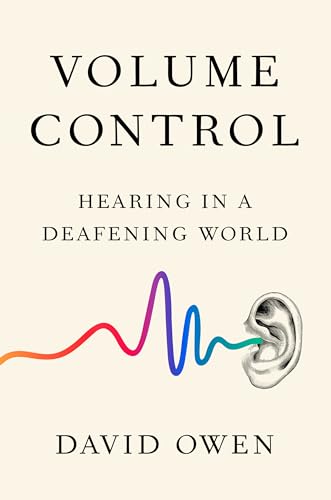 Volume Control: Hearing in a Deafening World von Riverhead Books