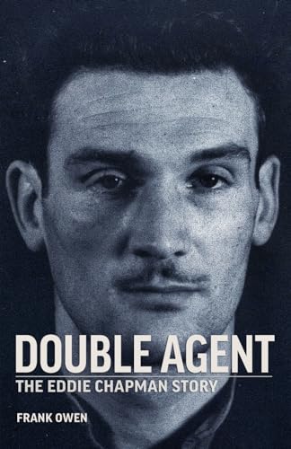 Double Agent: The Eddie Chapman Story von Uncommon Valor Press