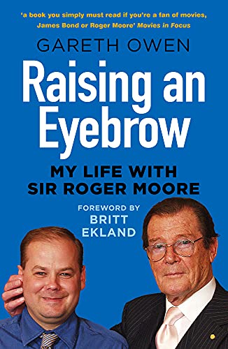 Raising an Eyebrow: My Life With Sir Roger Moore von The History Press Ltd