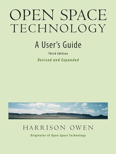 Open Space Technology: A User's Guide von Berrett-Koehler