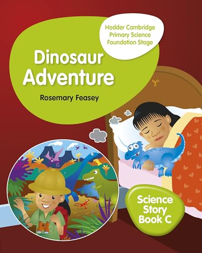 Hodder Cambridge Primary Science Story Book C Foundation Stage Dinosaur Adventure: Hodder Education Group