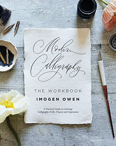 Modern Calligraphy: The Workbook: A Practical Guide to Lettering: Calligraphy Drills, Projects and Inspiration von Quadrille Publishing Ltd