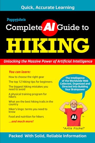 Poppyjohn's Complete AI Guide to Hiking: Packed with solid, reliable information von Grey Dog Books