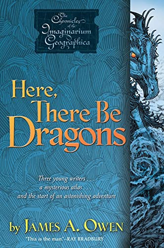 Here, There Be Dragons (Volume 1) (Chronicles of the Imaginarium Geographica, The)