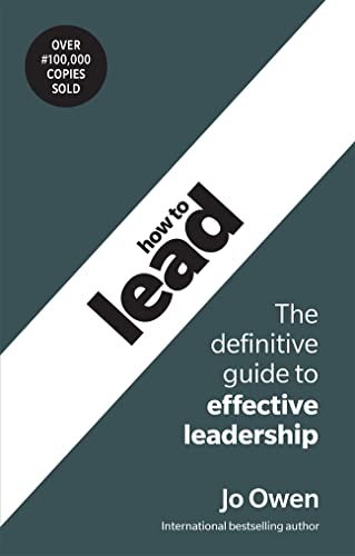 How to Lead: The Definitive Guide to Effective Leadership von Pearson Business