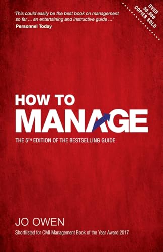 How to Manage: The 5th Edition of the Bestselling Guide: The Definitive Guide to Effective Management von Pearson Business