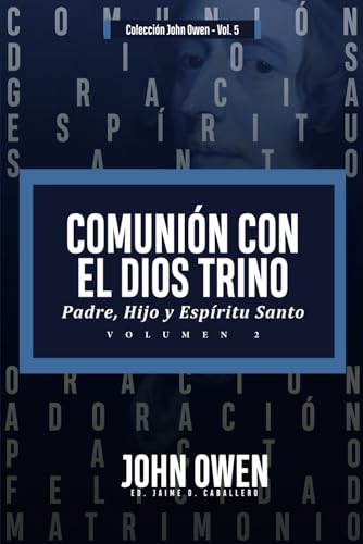 Comunion con el Dios Trino - Vol. 2: Padre, Hijo y Espiritu Santo von Teologia para Vivir