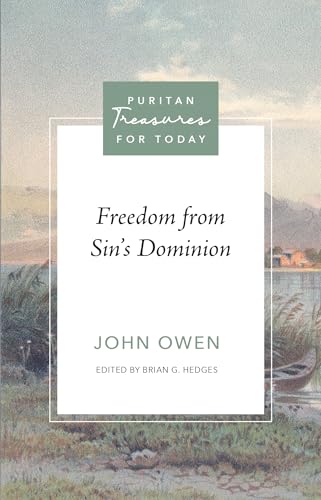 Freedom from Sin's Dominion (Puritan Treasures for Today) von Reformation Heritage Books