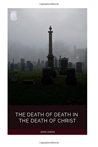 The Death of Death in the Death of Christ